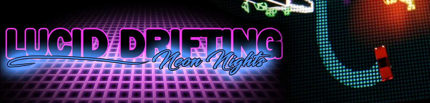 Lucid Drifting: Neon Nights